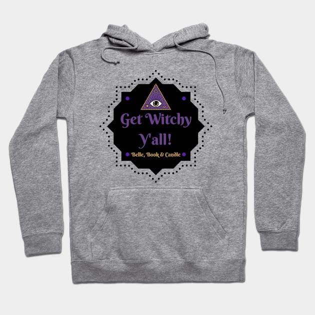 Get Witchy Y'all! Hoodie by Belle Book and Candle